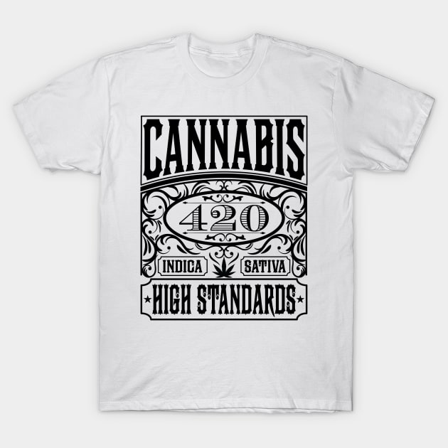 Cannabis High Standards 420 T-Shirt by Rowdy Designs